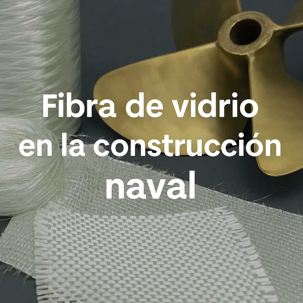 Fibra de vidrio en la construcción naval